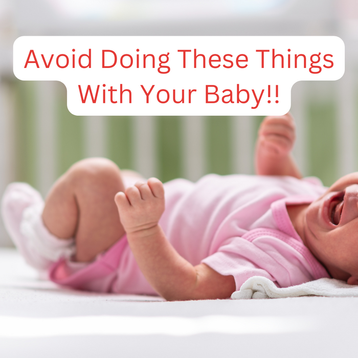 Things to Avoid With Your Baby